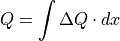 Q = \int{\Delta Q} \cdot dx